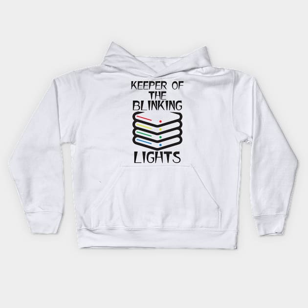 Blinking Lights System Admin Network Funny Internet Kids Hoodie by Mellowdellow